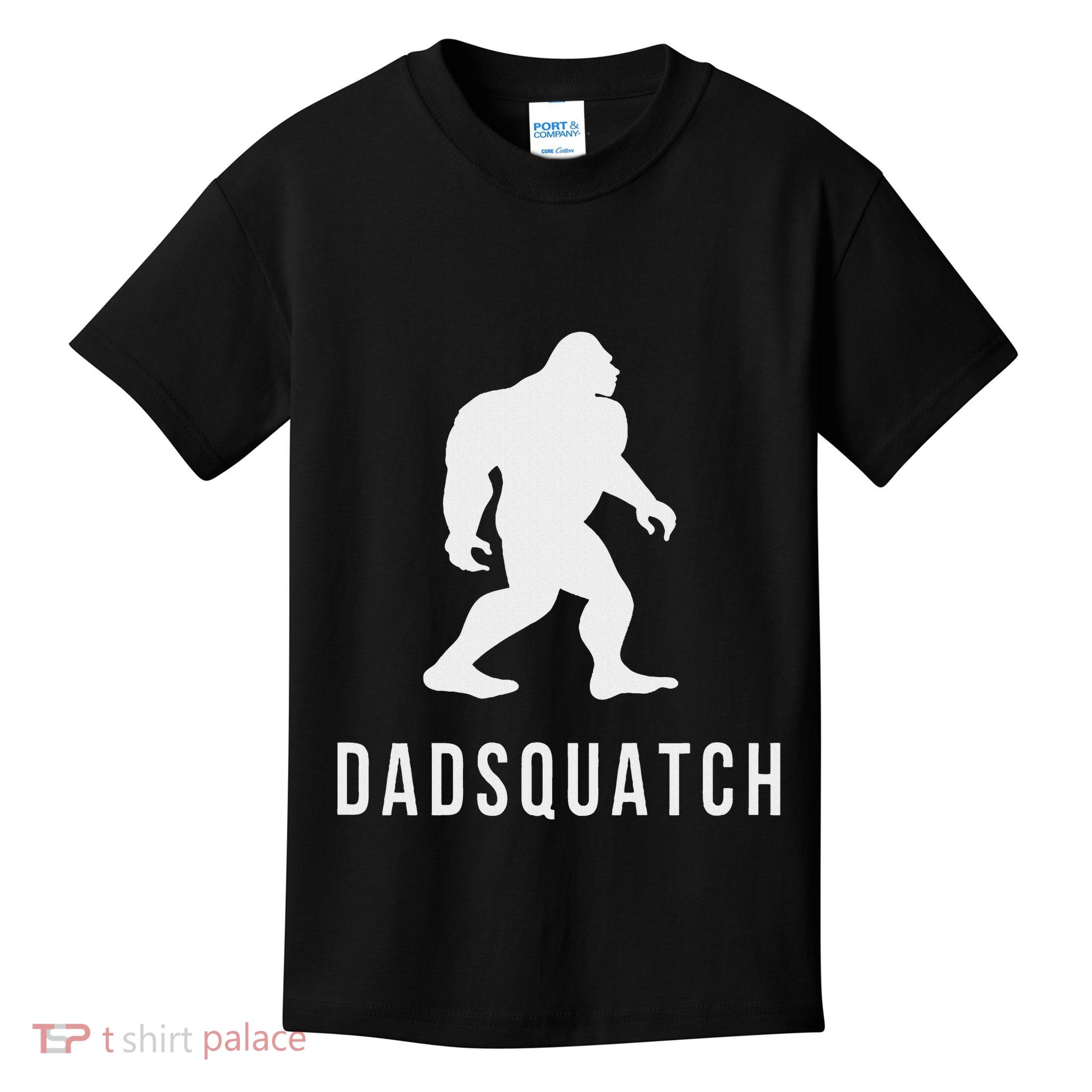 Dadsquatch Dad Sasquatch Bigfoot Funny Gift For Dad Kids T-Shirt