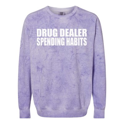 Drug Dealer Spending Habits Colorblast Crewneck Sweatshirt