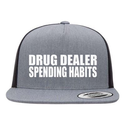 Drug Dealer Spending Habits Flat Bill Trucker Hat