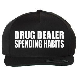 Drug Dealer Spending Habits Wool Snapback Cap