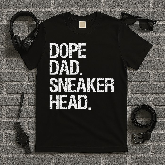 Dope Dad Sneaker Head Funny Saying T-Shirt
