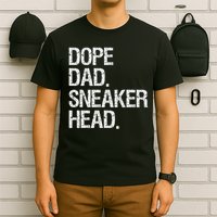 Dope Dad Sneaker Head Funny Saying T-Shirt