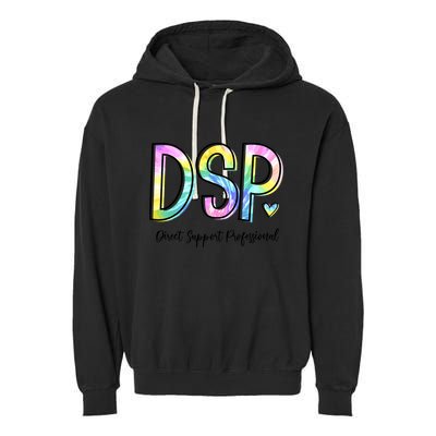 Dsp Direct Support Professional Appreciation Gifts Dsp Week Garment-Dyed Fleece Hoodie
