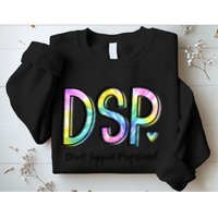 Dsp Direct Support Professional Appreciation Gifts Dsp Week Sweatshirt