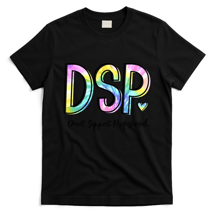 Dsp Direct Support Professional Appreciation Gifts Dsp Week T-Shirt