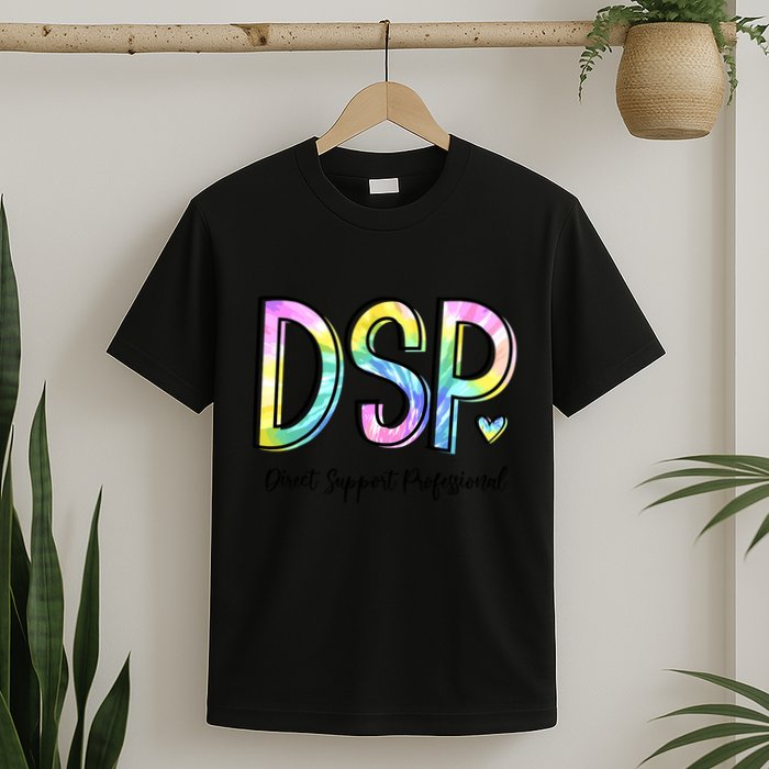 Dsp Direct Support Professional Appreciation Gifts Dsp Week T-Shirt