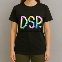 Dsp Direct Support Professional Appreciation Gifts Dsp Week T-Shirt