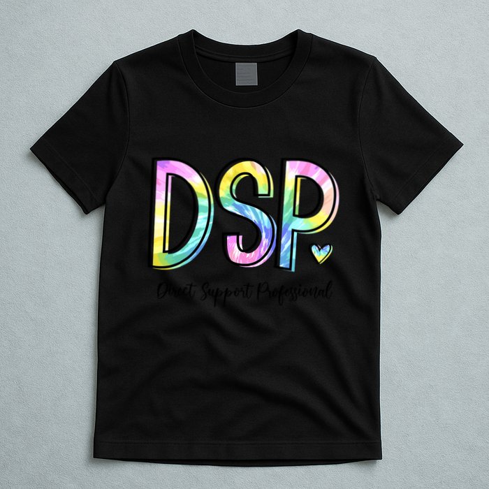 Dsp Direct Support Professional Appreciation Gifts Dsp Week T-Shirt