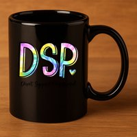 Dsp Direct Support Professional Appreciation Gifts Dsp Week 11oz C Handle Ceramic Mug