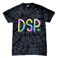 Dsp Direct Support Professional Appreciation Gifts Dsp Week Tie-Dye T-Shirt