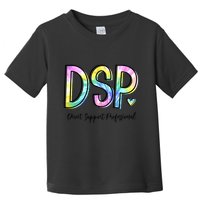 Dsp Direct Support Professional Appreciation Gifts Dsp Week Toddler T-Shirt