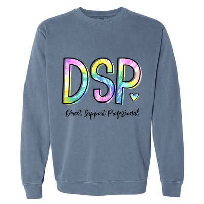 Dsp Direct Support Professional Appreciation Gifts Dsp Week Garment-Dyed Sweatshirt