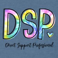 Dsp Direct Support Professional Appreciation Gifts Dsp Week Garment-Dyed Sweatshirt