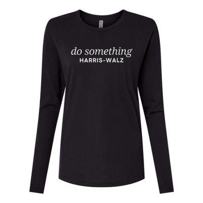 Dnc Do Something Kamala Harris Walz 2024 President Campaign Womens Cotton Relaxed Long Sleeve T-Shirt