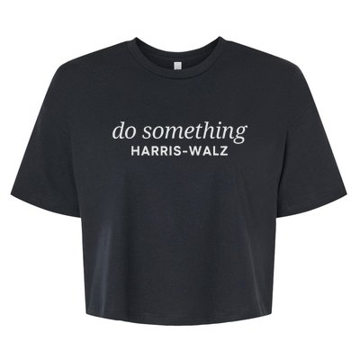 Dnc Do Something Kamala Harris Walz 2024 President Campaign Bella+Canvas Jersey Crop Tee