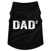 Dad2 Dad Squared Father Of Two Twins Fathers Day Idea Doggie Tank