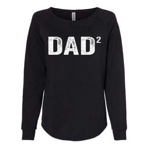 Dad2 Dad Squared Father Of Two Twins Fathers Day Idea Womens California Wash Sweatshirt