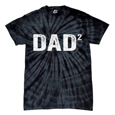 Dad2 Dad Squared Father Of Two Twins Fathers Day Idea Tie-Dye T-Shirt