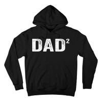 Dad2 Dad Squared Father Of Two Twins Fathers Day Idea Tall Hoodie