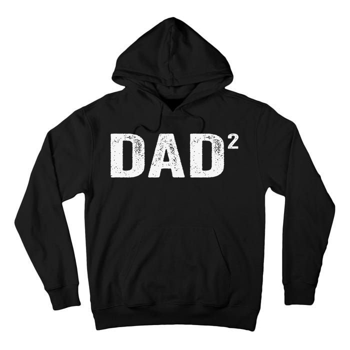 Dad2 Dad Squared Father Of Two Twins Fathers Day Idea Tall Hoodie