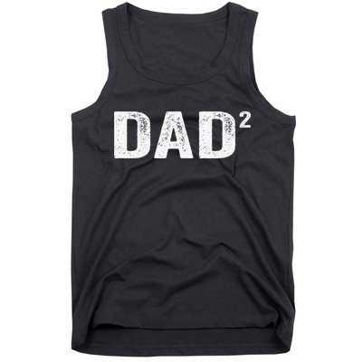 Dad2 Dad Squared Father Of Two Twins Fathers Day Idea Tank Top