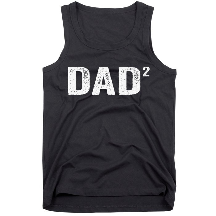 Dad2 Dad Squared Father Of Two Twins Fathers Day Idea Tank Top