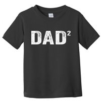 Dad2 Dad Squared Father Of Two Twins Fathers Day Idea Toddler T-Shirt