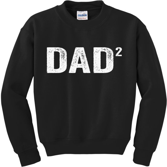 Dad2 Dad Squared Father Of Two Twins Fathers Day Idea Kids Sweatshirt
