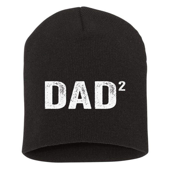 Dad2 Dad Squared Father Of Two Twins Fathers Day Idea Short Acrylic Beanie