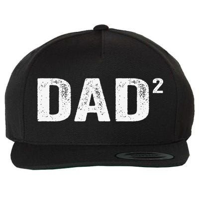 Dad2 Dad Squared Father Of Two Twins Fathers Day Idea Wool Snapback Cap