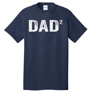 Dad2 Dad Squared Father Of Two Twins Fathers Day Idea Tall T-Shirt