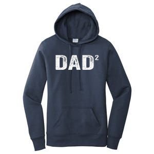 Dad2 Dad Squared Father Of Two Twins Fathers Day Idea Women's Pullover Hoodie