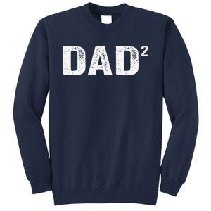 Dad2 Dad Squared Father Of Two Twins Fathers Day Idea Tall Sweatshirt