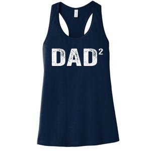 Dad2 Dad Squared Father Of Two Twins Fathers Day Idea Women's Racerback Tank