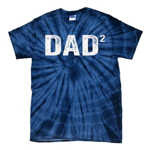 Dad2 Dad Squared Father Of Two Twins Fathers Day Idea Tie-Dye T-Shirt