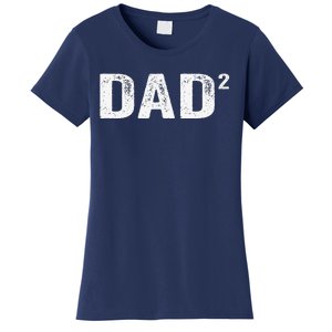 Dad2 Dad Squared Father Of Two Twins Fathers Day Idea Women's T-Shirt