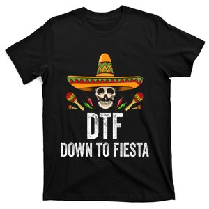 Dtf Down To Fiesta Funny Mexican Skull Cinco De Mayo T-Shirt