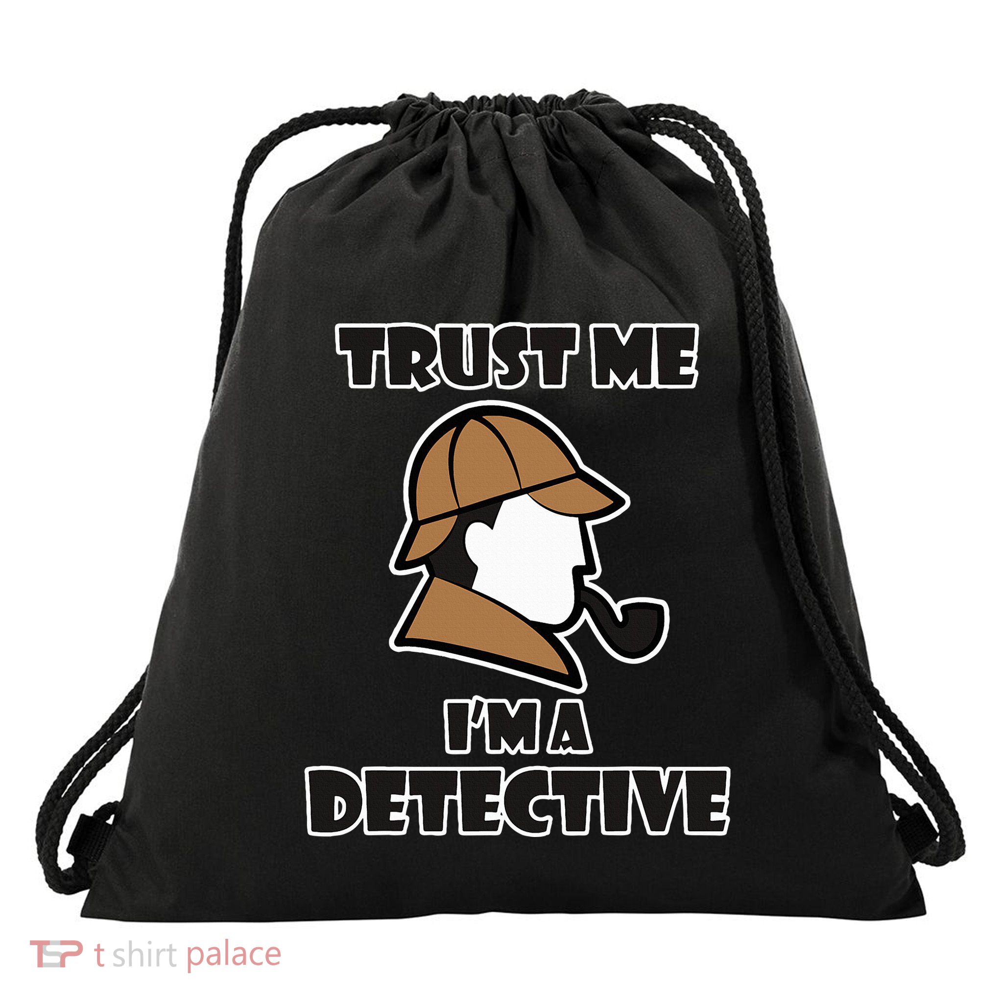 Detective Design Trust Me IM A Detective Drawstring Bag