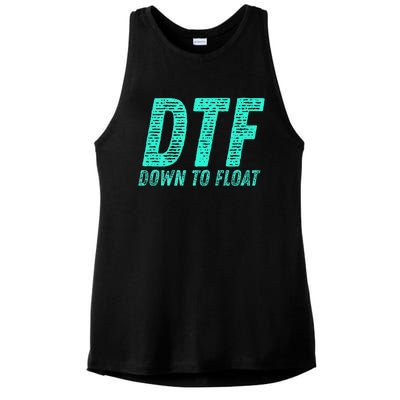 Dtf Down To Float Trip Tubing River Float Summer Boating Ladies PosiCharge Tri-Blend Wicking Tank