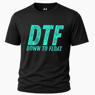 Dtf Down To Float Trip Tubing River Float Summer Boating Cooling Performance Crew T-Shirt