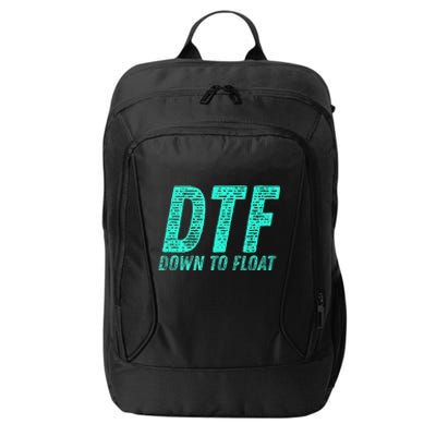 Dtf Down To Float Trip Tubing River Float Summer Boating City Backpack