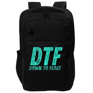 Dtf Down To Float Trip Tubing River Float Summer Boating Impact Tech Backpack