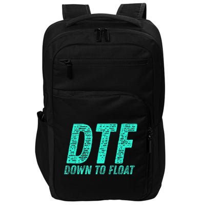 Dtf Down To Float Trip Tubing River Float Summer Boating Impact Tech Backpack