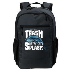 Don't Drop Trash Where They Splash Earth Day Save The Whales Great Gift Daily Commute Backpack