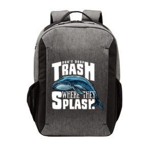 Don't Drop Trash Where They Splash Earth Day Save The Whales Great Gift Vector Backpack