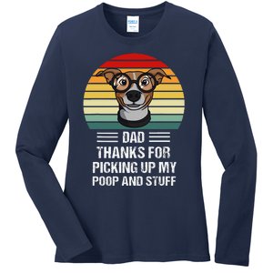 Dog Dad Thanks For Picking Up My Poop Gift Ladies Long Sleeve Shirt