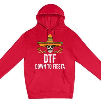 DTF Down To Fiesta Funny Mexican Skull Cinco De Mayo Premium Pullover Hoodie