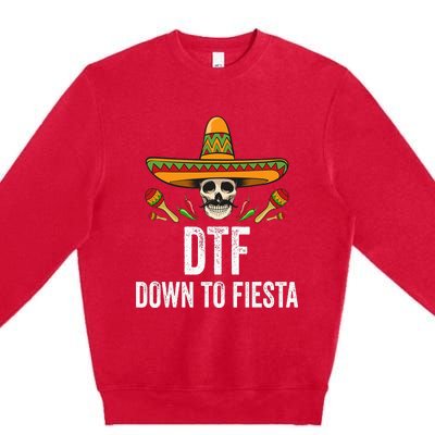 DTF Down To Fiesta Funny Mexican Skull Cinco De Mayo Premium Crewneck Sweatshirt