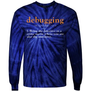 Debugging Definition Tee Code Coding Computer Programmer Tie-Dye Long Sleeve Shirt