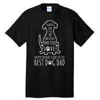 Dog Dad Thanks For Picking Up Tall T-Shirt